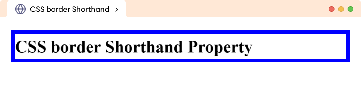 CSS Border Shorthand Example CSS Border Shorthand Example